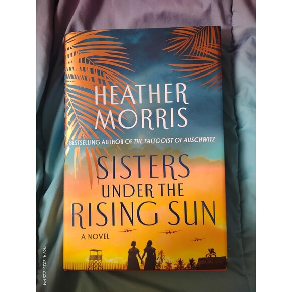 Sisters under the Rising Sun : A Novel by Heather Morris (2023, Hardcover) - Picture 1 of 2